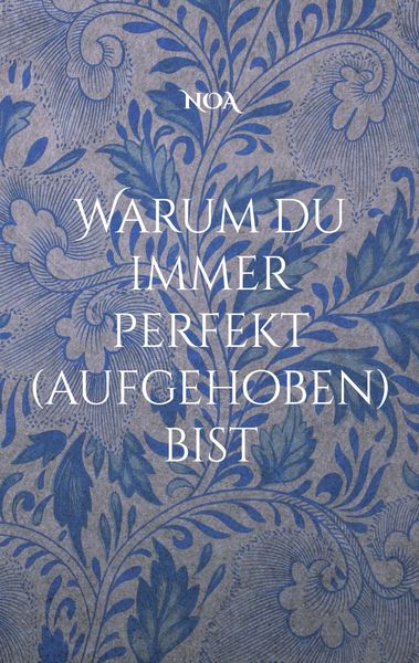 Produktbild: Warum du immer perfekt (aufgehoben) bist
