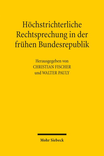 Produktbild: H&ouml;chstrichterliche Rechtsprechung in der fr&uuml;hen Bundesrepublik