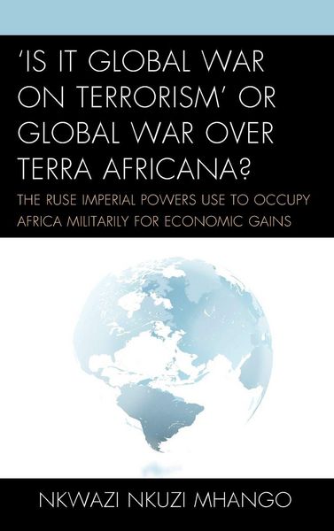 Produktbild: 'Is It Global War on Terrorism' or Global War over Terra Africana?