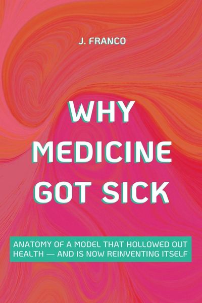 Produktbild: Why Medicine Got Sick