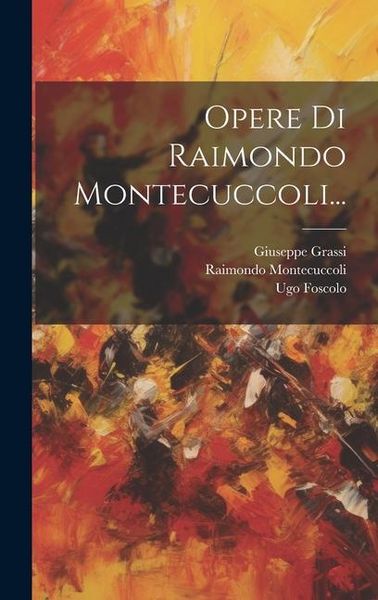 Produktbild: Opere Di Raimondo Montecuccoli...