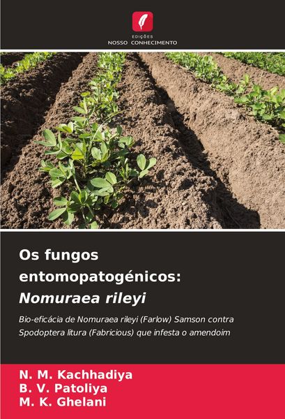 Produktbild: Os fungos entomopatog&eacute;nicos: Nomuraea rileyi