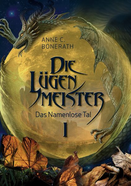 Die Lügenmeister, Taschenbuch von Anne C. Bonerath, BoD – Books on Demand, 9783739290522