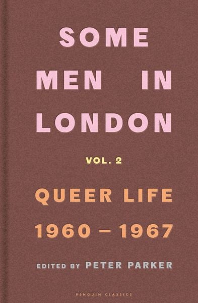 Produktbild: Some Men In London: Queer Life, 1960-1967