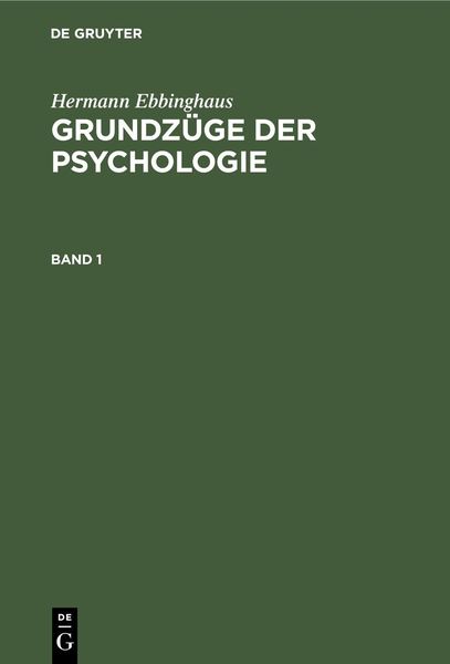 Produktbild: Hermann Ebbinghaus: Grundz&uuml;ge der Psychologie. Band 1