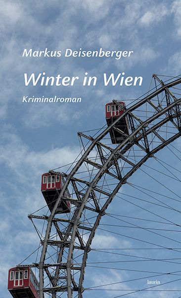 Winter in Wien, Gebundene Ausgabe von Markus Deisenberger, Edition Laurin, 9783903539228