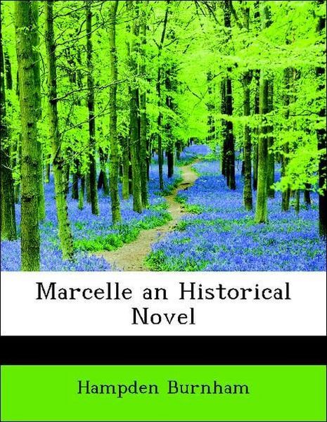 Produktbild: Burnham, H: Marcelle an Historical Novel