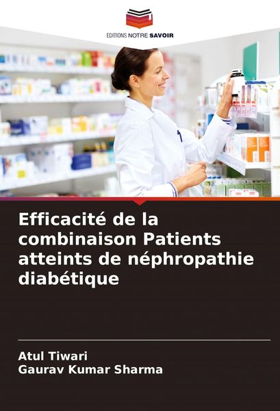 Produktbild: Efficacit&eacute; de la combinaison Patients atteints de n&eacute;phropathie diab&eacute;tique