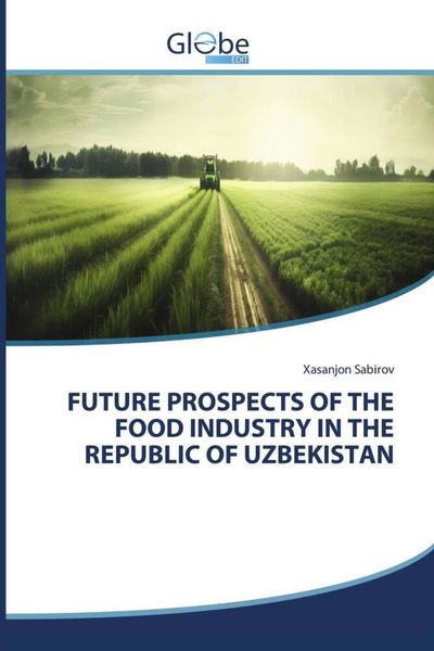 Produktbild: Future Prospects Of The Food Industry in The Republic Of Uzbekistan