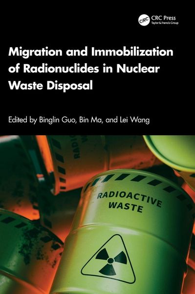 Produktbild: Migration and Immobilization of Radionuclides in Nuclear Waste Disposal