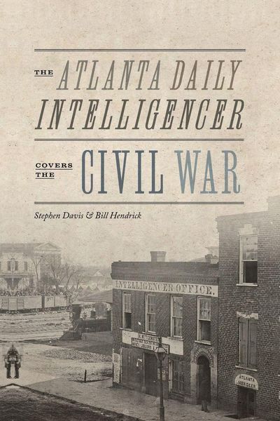 Produktbild: The Atlanta Daily Intelligencer Covers the Civil War