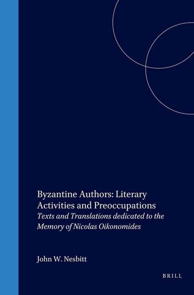 Produktbild: Byzantine Authors: Literary Activities and Preoccupations