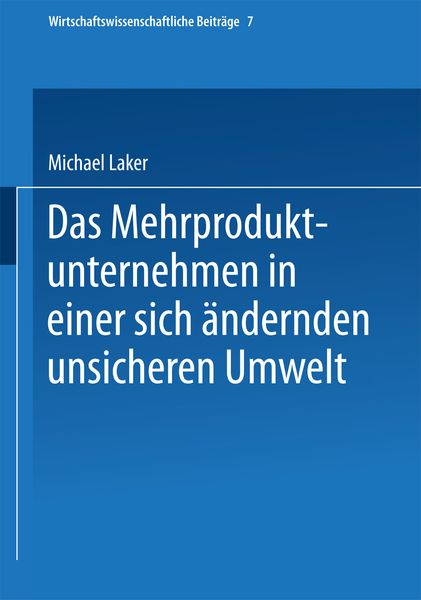 Produktbild: Das Mehrproduktunternehmen in einer sich &auml;ndernden unsicheren Umwelt
