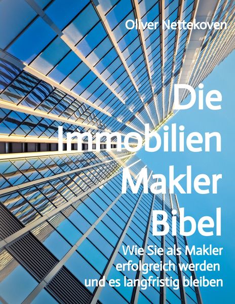 Die Immobilienmakler Bibel