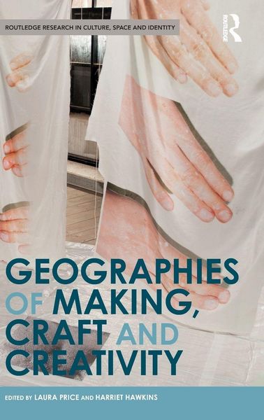 Produktbild: Geographies of Making, Craft and Creativity