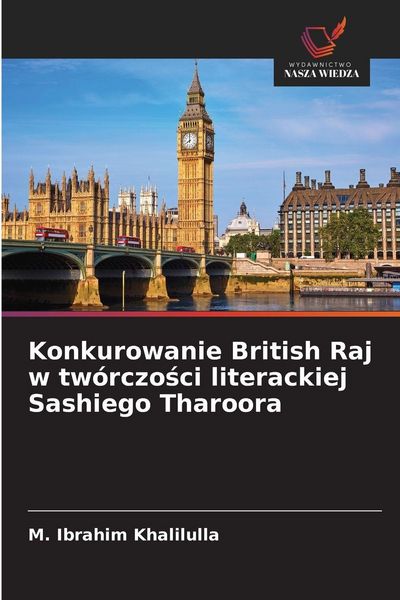 Produktbild: Konkurowanie British Raj w tw&oacute;rczo&iquest;ci literackiej Sashiego Tharoora
