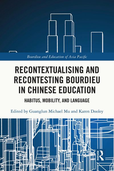 Produktbild: Recontextualising and Recontesting Bourdieu in Chinese Education