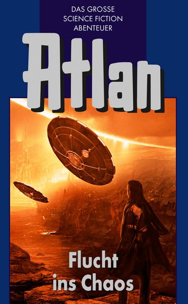 Produktbild: Atlan 20: Flucht ins Chaos (Blauband)