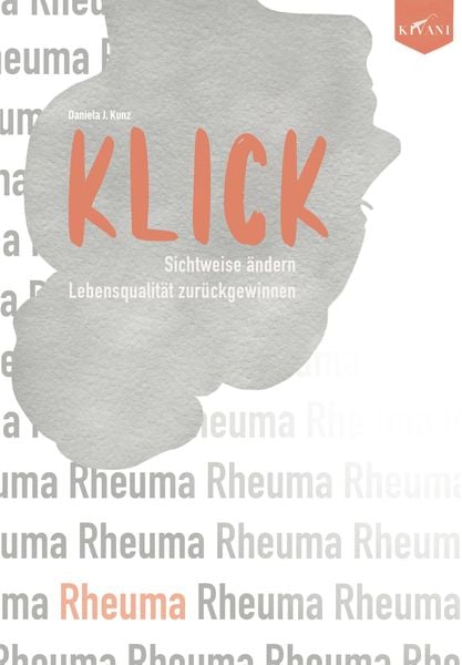 Produktbild: KLICK: Sichtweise bei Rheuma &auml;ndern, Lebensqualit&auml;t zur&uuml;ckgewinnen