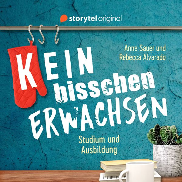 Produktbild: (K)ein bisschen erwachsen - Studium und Ausbildung: Ist das klausurrelevant?!