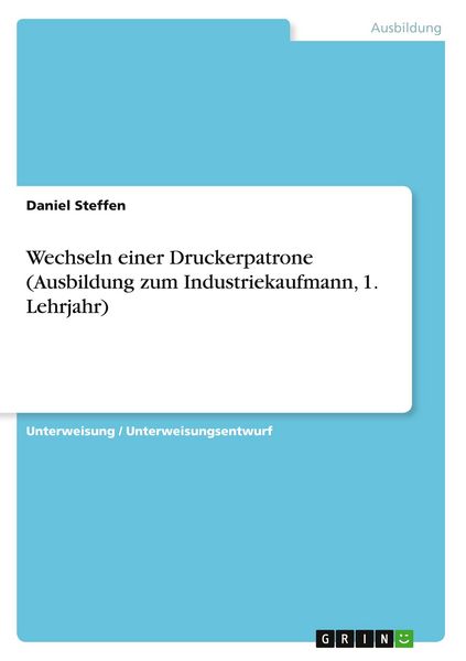 Produktbild: Wechseln einer Druckerpatrone (Ausbildung zum Industriekaufmann, 1. Lehrjahr)
