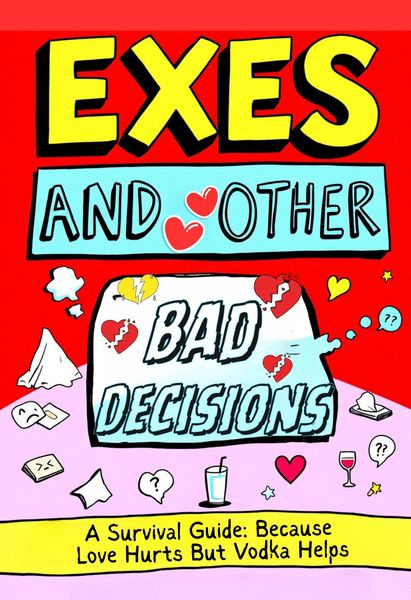 Produktbild: Exes And Other Bad Decisions (The Cheap Therapy Series, #3)