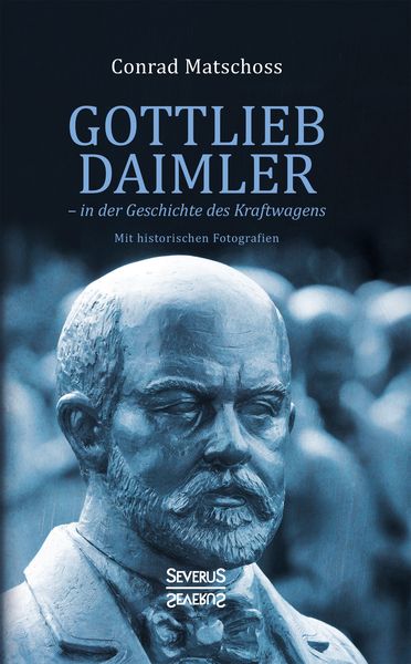 Produktbild: Gottlieb Daimler &ndash; in der Geschichte des Kraftwagens