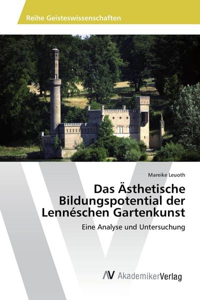 Produktbild: Das &Auml;sthetische Bildungspotential der Lenn&eacute;schen Gartenkunst
