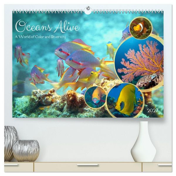 Produktbild: Oceans Alive - A World of Color and Diversity (High Quality Premium Wall Calendar 2027 DIN A2 landscape),CALVENDO 12 Month Wall Calendar