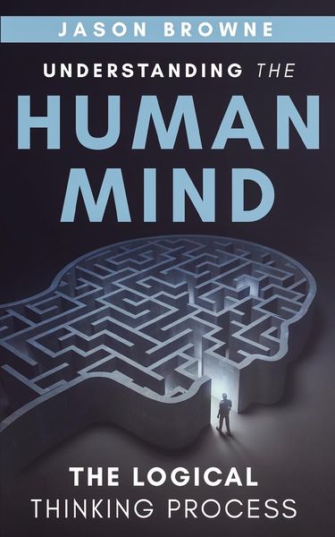 Produktbild: Understanding the Human Mind The Logical Thinking Process