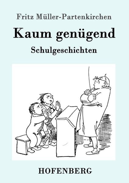 Kaum genügend, Taschenbuch von Fritz Müller-Partenkirchen, Hofenberg, 9783843064514