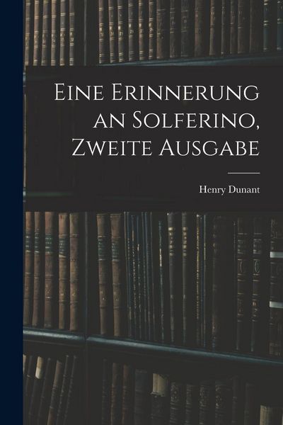 Produktbild: Eine Erinnerung an Solferino, Zweite Ausgabe