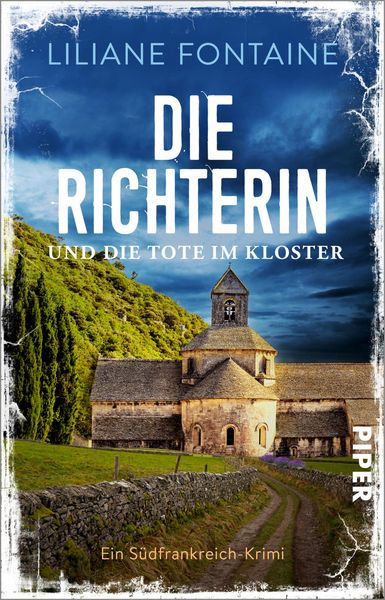 Die Richterin und die Tote im Kloster, Taschenbuch von Liliane Fontaine, Piper Taschenbuch
