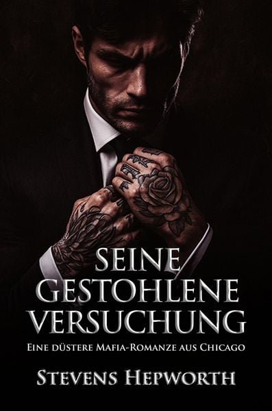 Produktbild: Seine Gestohlene Versuchung: Eine d&uuml;stere Mafia-Romanze aus Chicago
