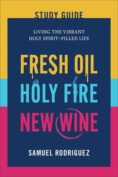 Produktbild: Fresh Oil, Holy Fire, New Wine Study Guide