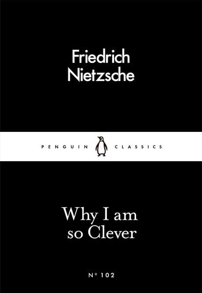 Why I Am so Clever, Taschenbuch von Friedrich Nietzsche, Penguin Books UK, 9780241251850