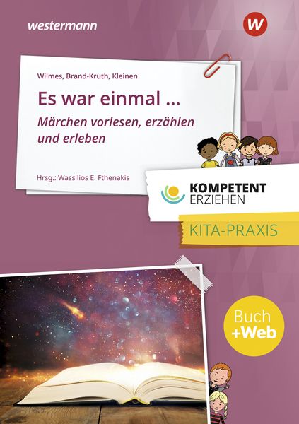 Kompetent erziehen. Es war einmal - Märchen erzählen: Praxisband, Taschenbuch von Andrea Wilmes,Dieter Brand-Kruth,Rolf Peter Kleinen, Westermann