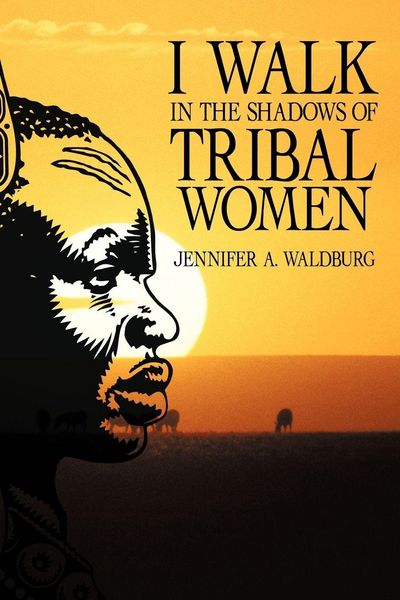 Produktbild: I Walk in the Shadows of Tribal Women