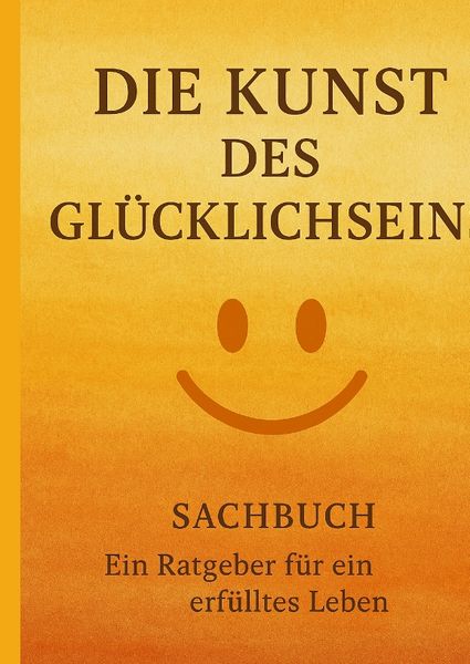 Produktbild: Die Kunst des Gl&uuml;cklichseins