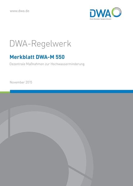Produktbild: Merkblatt DWA-M 550 Dezentrale Maßnahmen zur Hochwasserminderung