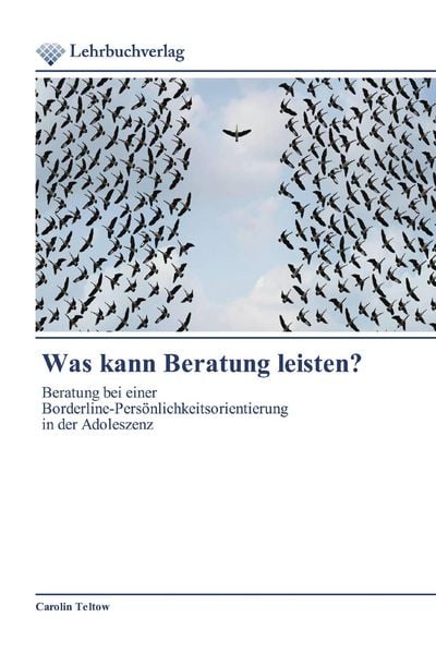 Was kann Beratung leisten?, Taschenbuch von Carolin Teltow, Lehrbuchverlag, 9786202490191