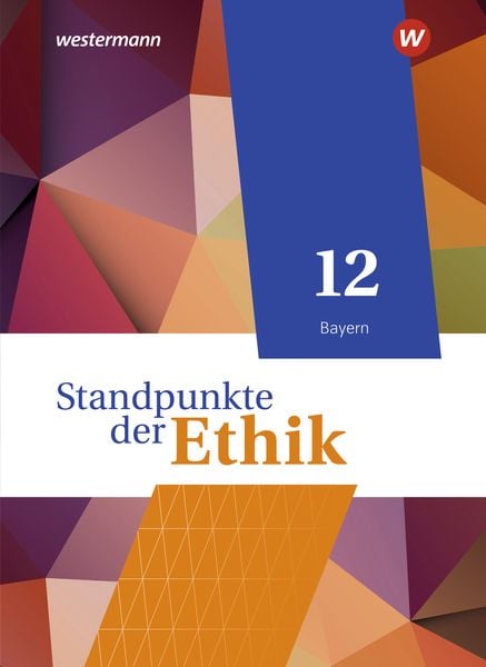 Produktbild: Standpunkte der Ethik - Lehr- und Arbeitsbuch f&uuml;r die gymnasiale Oberstufe - Ausgabe Bayern 2023