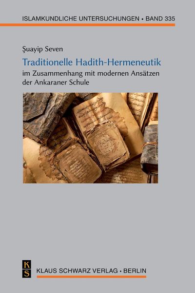 Produktbild: Traditionelle Hadith-Hermeneutik im Zusammenhang mit modernen Ans&auml;tzen der Ankaraner Schule