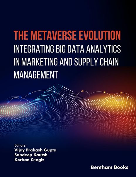 Produktbild: The Metaverse Evolution: Integrating Big Data Analytics in Marketing and Supply Chain Management