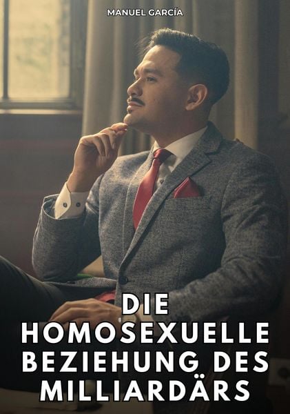 Produktbild: Die homosexuelle Beziehung des Milliard&auml;rs