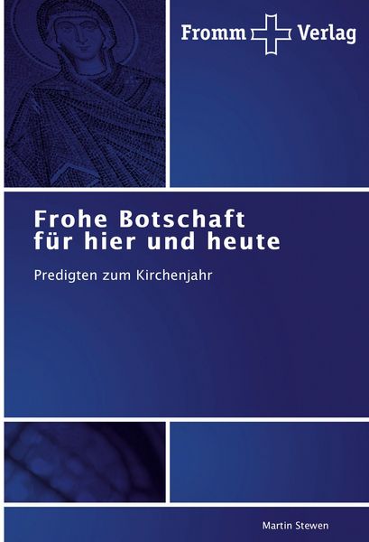 Frohe Botschaft für hier und heute, Taschenbuch von Martin Stewen, Fromm Verlag, 9783841601025