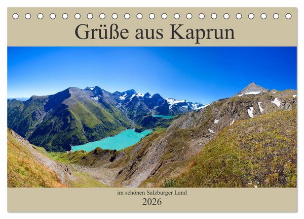 Grüße aus Kaprun (Tischkalender 2026 DIN A5 quer), CALVENDO Monatskalender