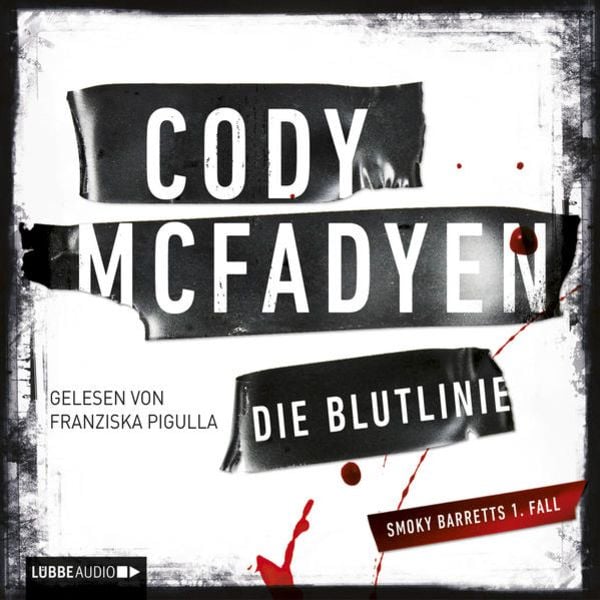 Die Blutlinie / Smoky Barrett Bd. 1 - Cody McFadyen, Audio, 9783785741221