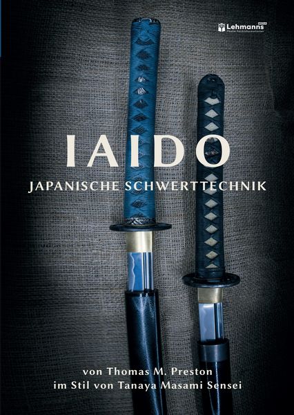 Produktbild: Iaido - Japanische Schwerttechnik im Stil von Tanaya Masami Sensei