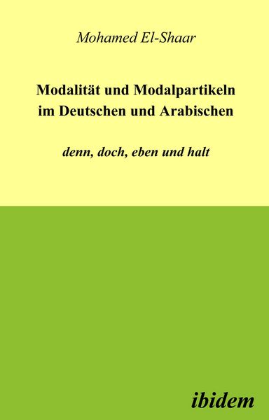 Produktbild: Modalit&auml;t und Modalpartikeln im Deutschen und Arabischen: denn, doch, eben und halt